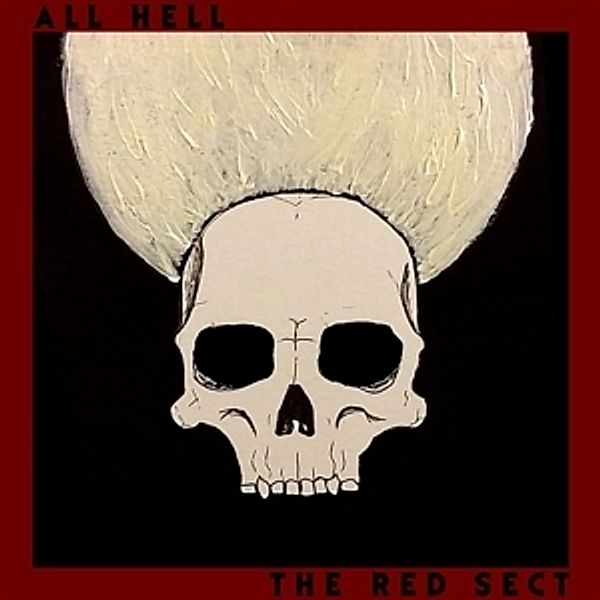 The Red Sect, All Hell