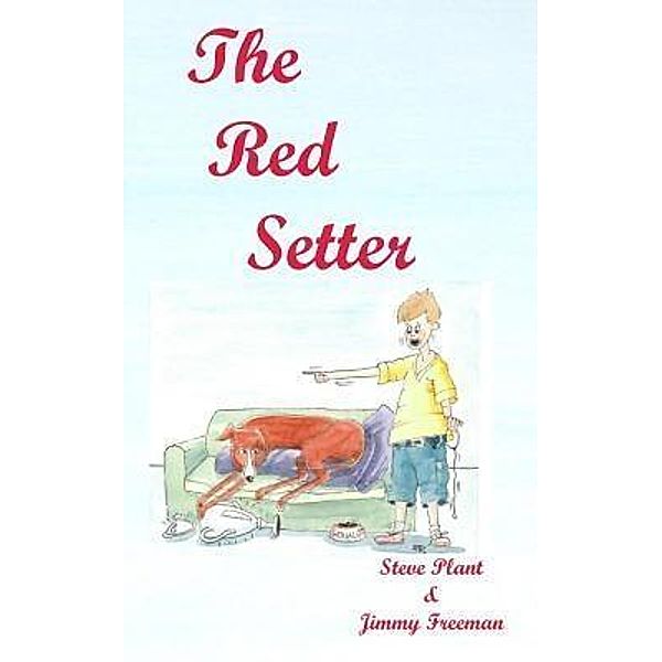 The Red Setter / Blackheath Dawn Publishing, Steve Plant