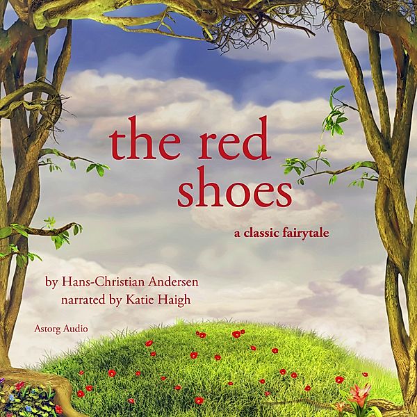 The Red Shoes, a fairytale, Hans Christian Andersen