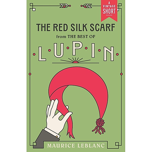 The Red Silk Scarf, Maurice Leblanc