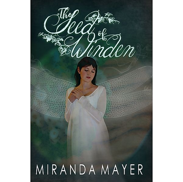 The Red Slipper Series: The Seed of Winden, Miranda Mayer