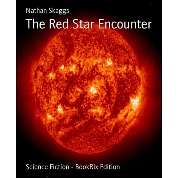 The Red Star Encounter, Nathan Skaggs