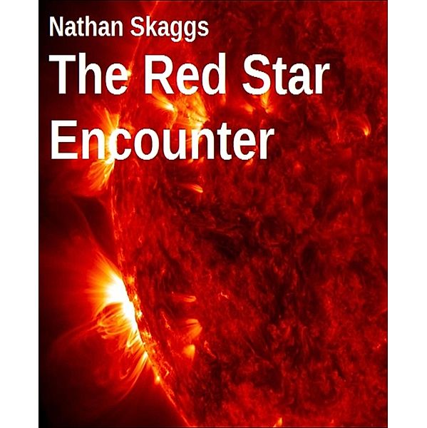 The Red Star Encounter, Nathan Skaggs