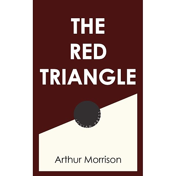 The Red Triangle, Arthur Morrison