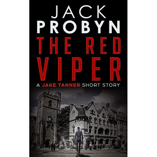 The Red Viper (A Jake Tanner Short Story, #1), Jack Probyn