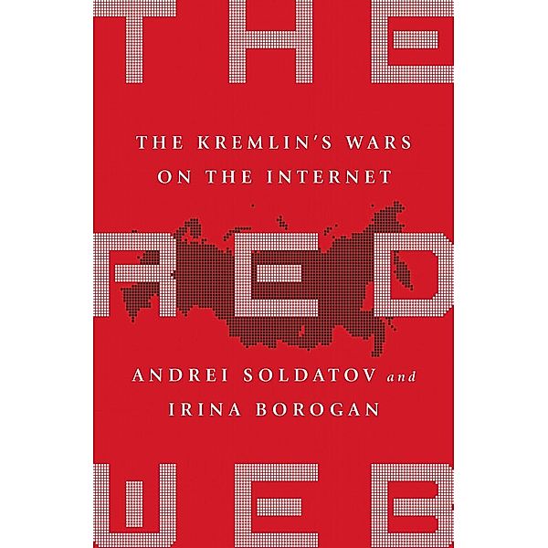 The Red Web, Andrei Soldatov, Irina Borogan