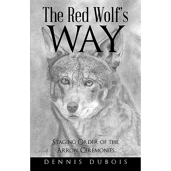 The Red Wolf's Way, Dennis DuBois