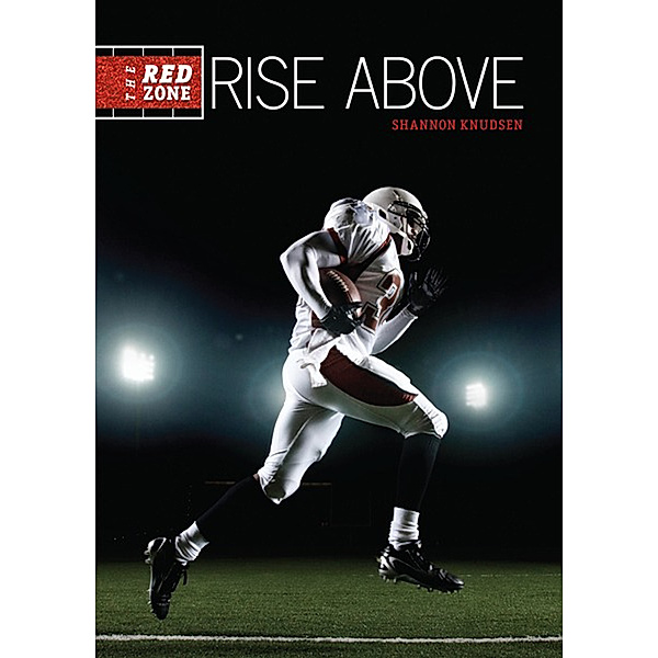 The Red Zone: #6 Rise Above, Shannon Knudsen