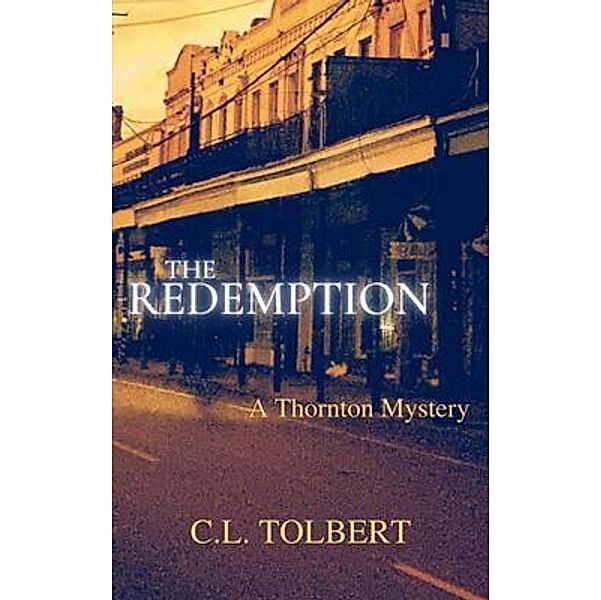 The Redemption / A Thornton Mystery Bd.2, C. L. Tolbert