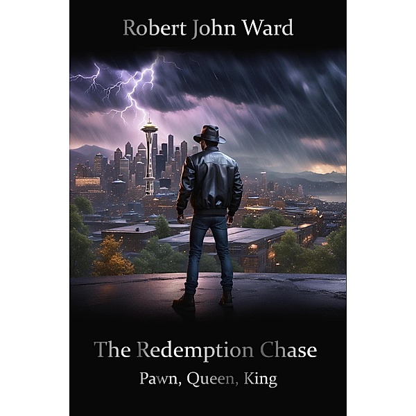 The Redemption Chase: Pawn, Queen, King, Robert John Ward