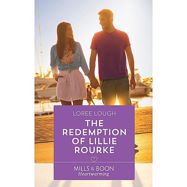 The Redemption Of Lillie Rourke (By Way of the Lighthouse, Book 3) (Mills & Boon Heartwarming), Loree Lough