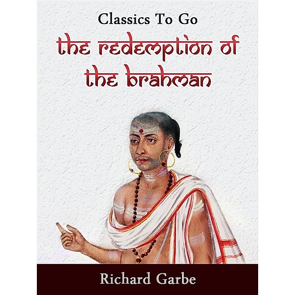 The Redemption of the Brahman, Richard Garbe