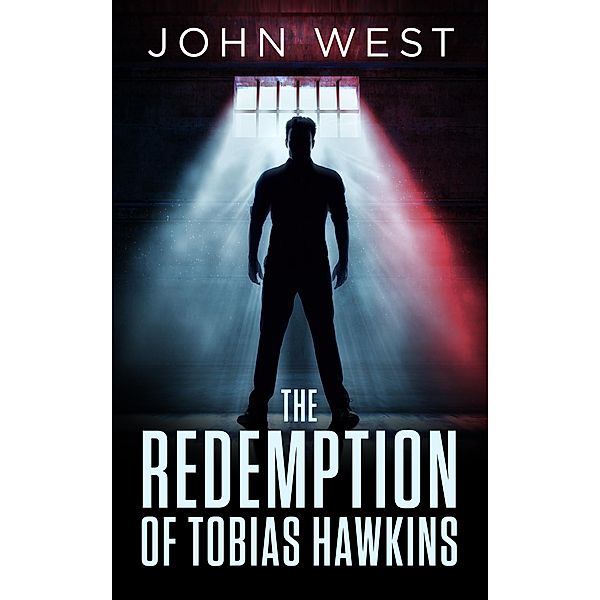 The Redemption Of Tobias Hawkins, John West