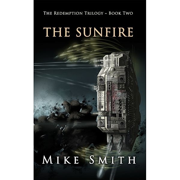 The Redemption Trilogy: The Sunfire, Mike Smith
