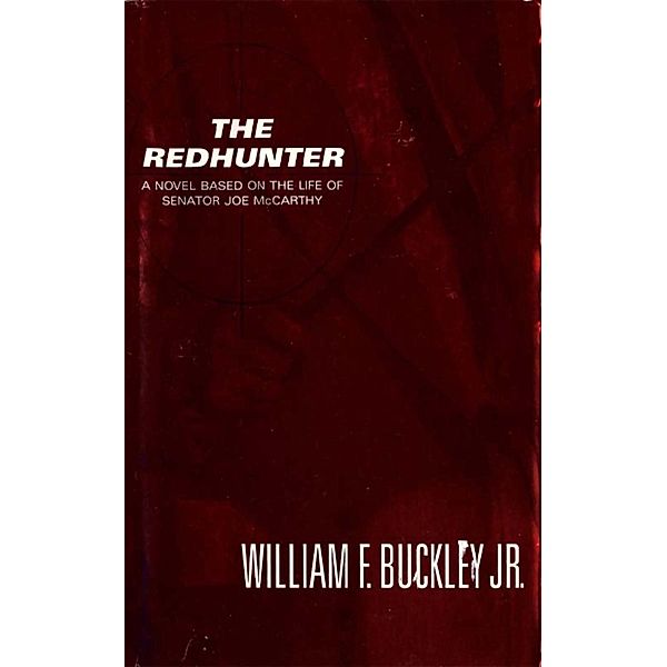 The Redhunter, William F. Buckley Jr.