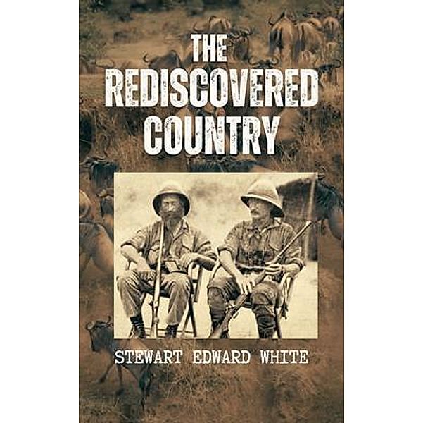 The Rediscovered Country, Stewart Edward White