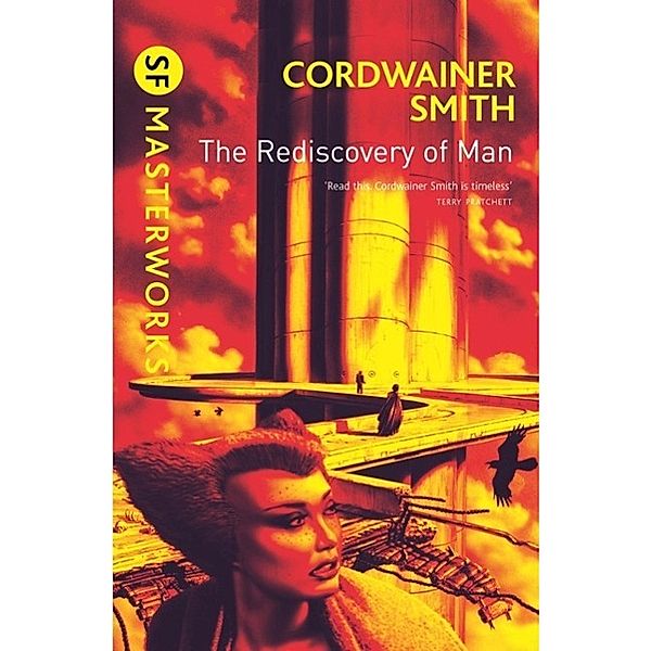 The Rediscovery of Man / S.F. MASTERWORKS Bd.76, Cordwainer Smith