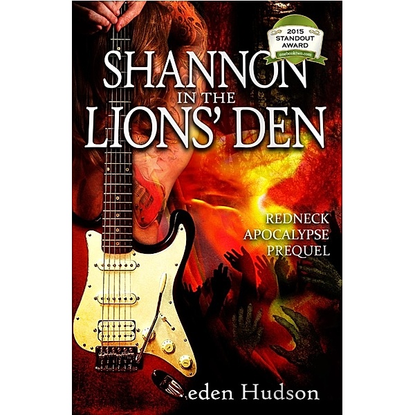 The Redneck Apocalypse Series: Shannon in the Lions' Den (The Redneck Apocalypse Series, #2), Eden Hudson