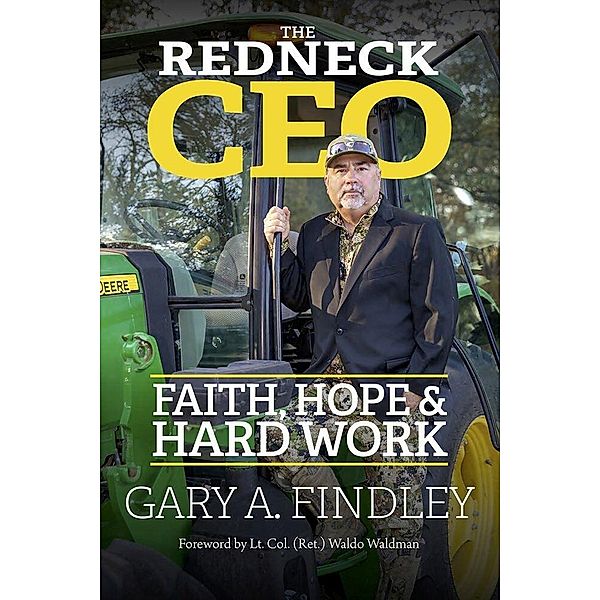 The Redneck CEO, Gary A. Findley