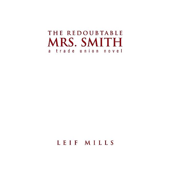The Redoubtable Mrs. Smith, Leif Mills