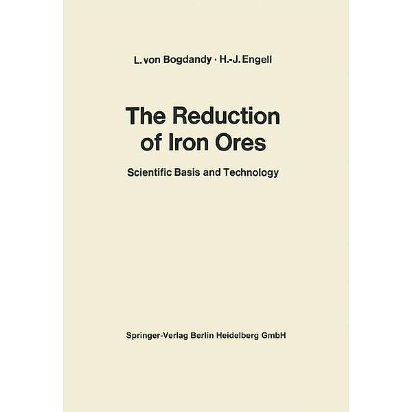 The Reduction of Iron Ores, Ludwig von Bogdandy, H.-J. Engell