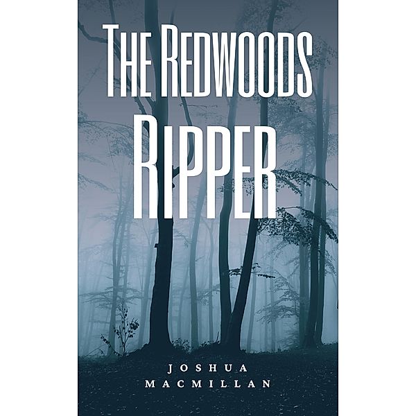 The Redwoods Ripper, Joshua MacMillan