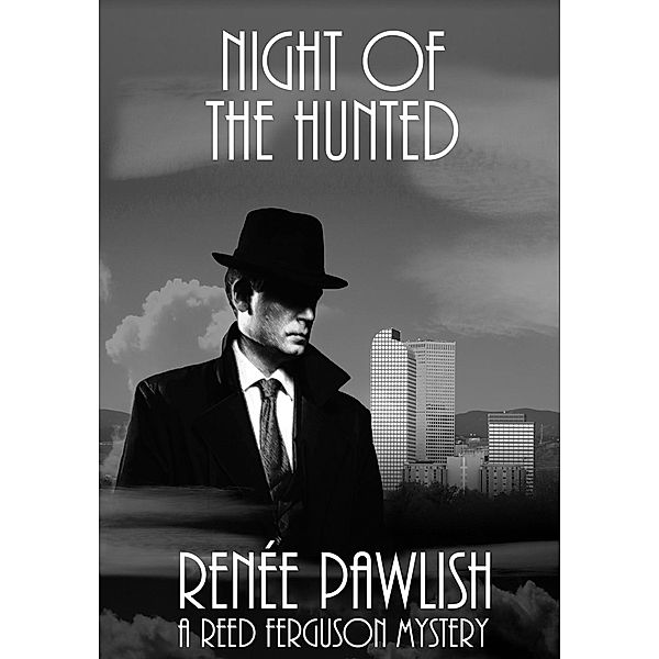 The Reed Ferguson Mystery Series: Night of the Hunted (The Reed Ferguson Mystery Series, #11), Renee Pawlish