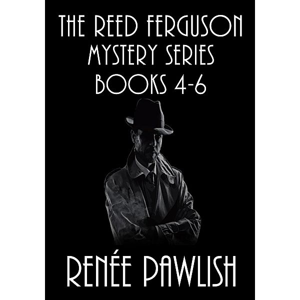 The Reed Ferguson Mystery Series: The Reed Ferguson Mystery Series: Books 4-6, Renee Pawlish