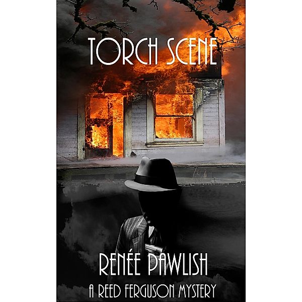 The Reed Ferguson Mystery Series: Torch Scene (The Reed Ferguson Mystery Series, #6), Renee Pawlish