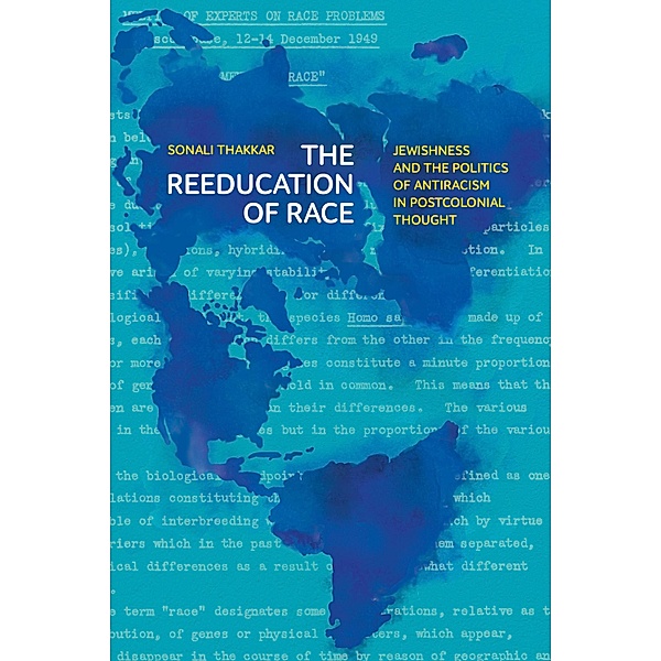 The Reeducation of Race / Stanford Studies in Comparative Race and Ethnicity, Sonali Thakkar