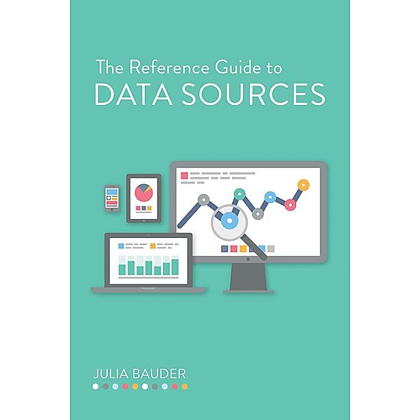 The Reference Guide to Data Sources, Julia Bauder