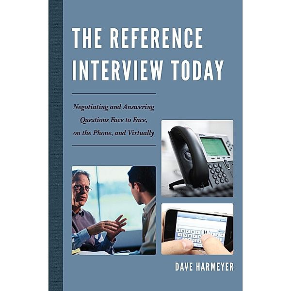 The Reference Interview Today, Dave Harmeyer