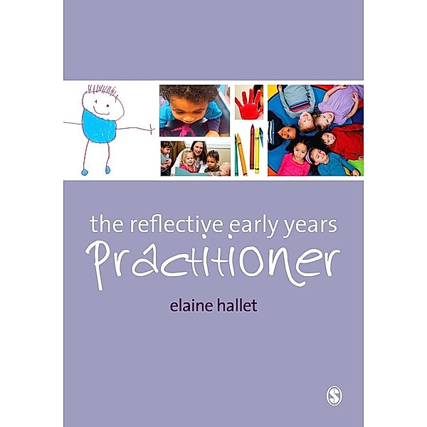 The Reflective Early Years Practitioner, Elaine Hallet