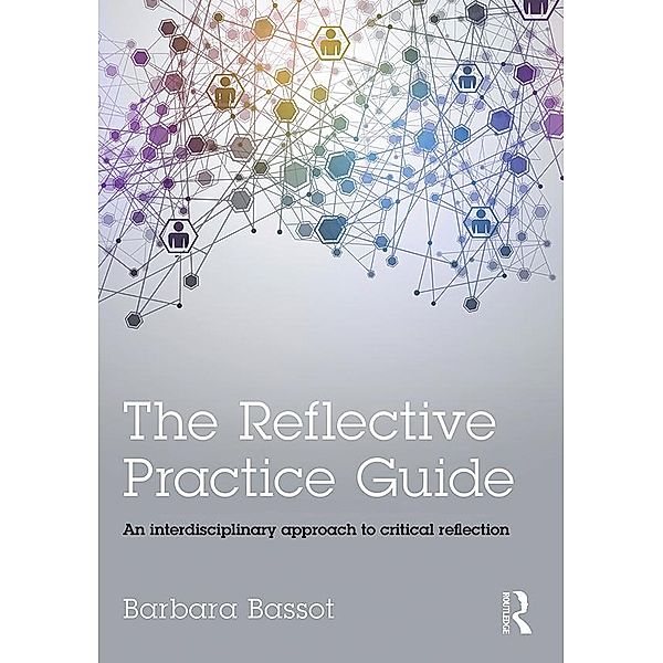 The Reflective Practice Guide, Barbara Bassot