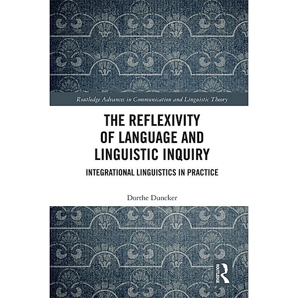 The Reflexivity of Language and Linguistic Inquiry, Dorthe Duncker