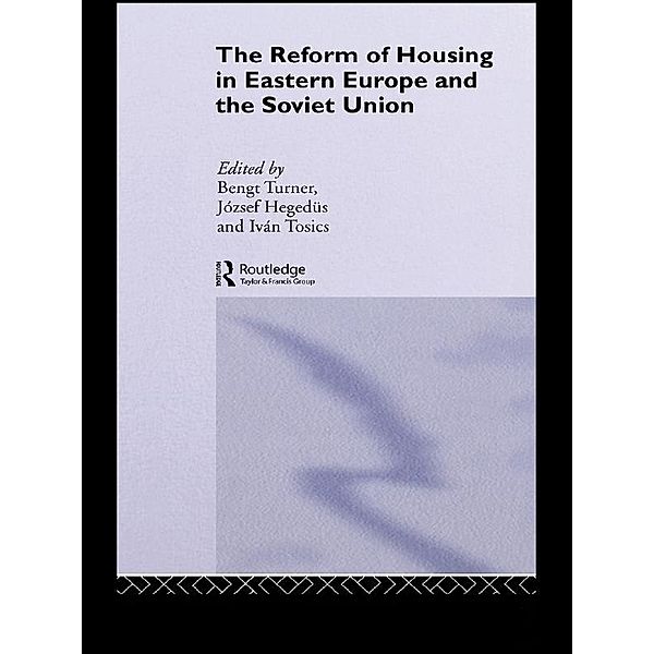 The Reform of Housing in Eastern Europe and the Soviet Union