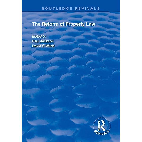 The Reform of Property Law, Paul Jackson, David C. Wilde