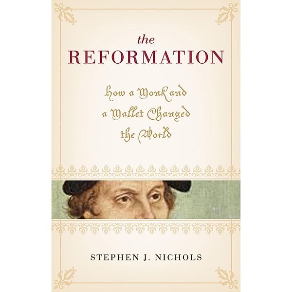 The Reformation, Stephen J. Nichols