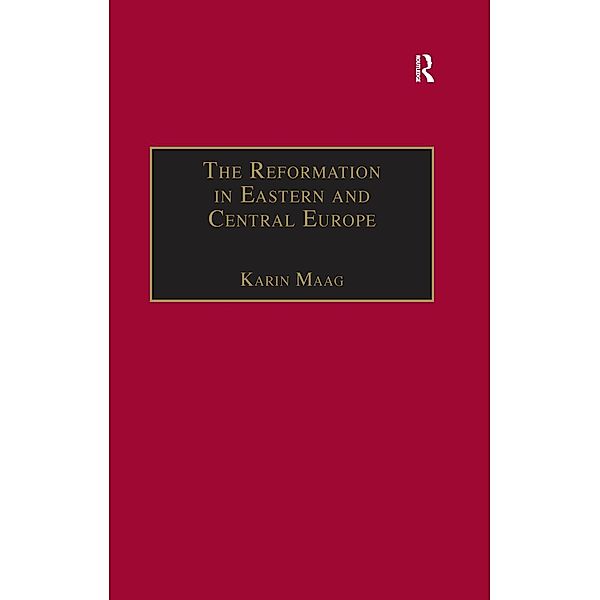 The Reformation in Eastern and Central Europe, Karin Maag