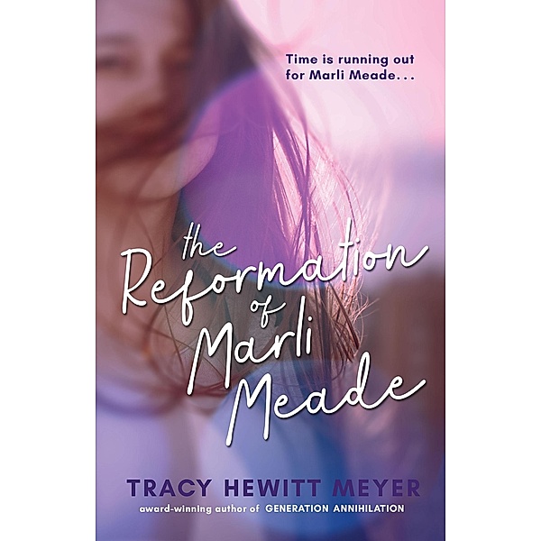 The Reformation of Marli Meade, Tracy Hewitt Meyer