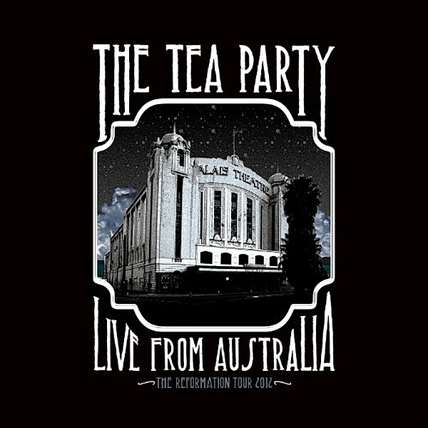 The Reformation Tour: Live Fro, The Tea Party