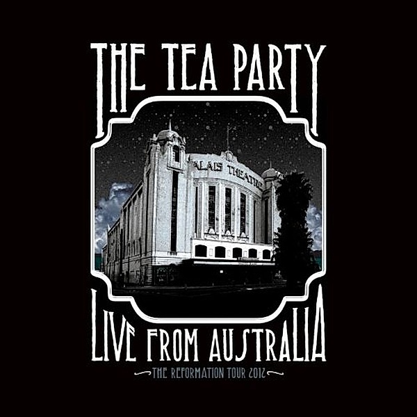 The Reformation Tour: Live Fro, The Tea Party