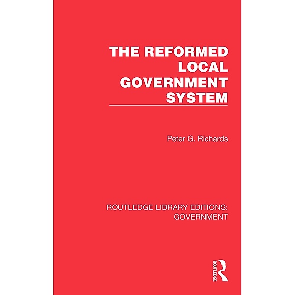 The Reformed Local Government System, Peter G. Richards
