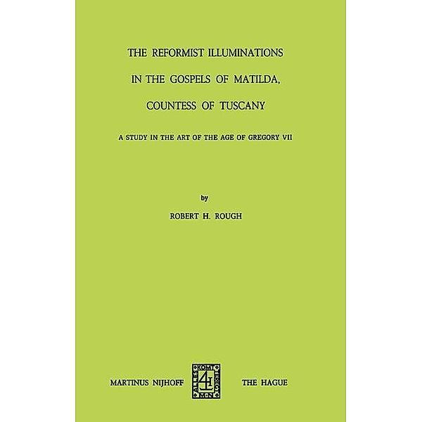 The Reformist of Illuminations in the Gospels of Matilda, Countess of Tuscany, R. H. Rough