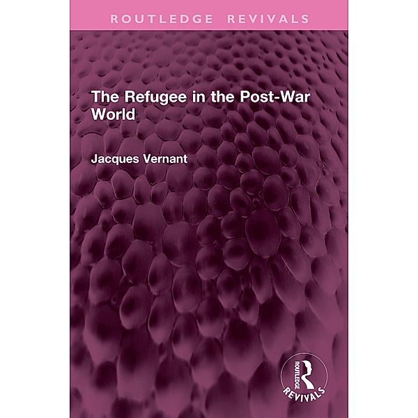The Refugee in the Post-War World, Jacques Vernant