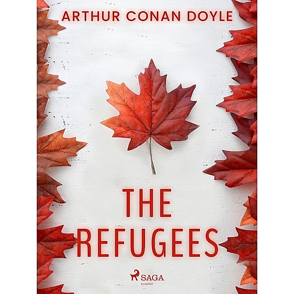 The Refugees, Arthur Conan Doyle