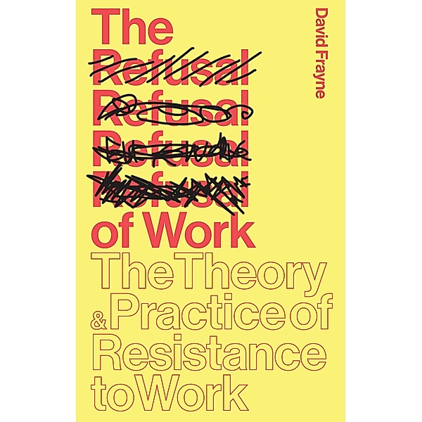 The Refusal of Work, David Frayne