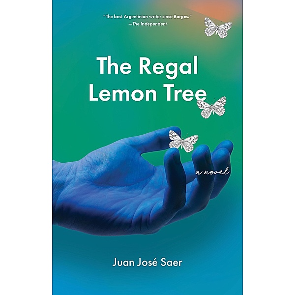 The Regal Lemon Tree, Juan José Saer