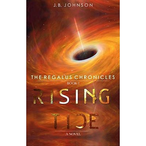 The Regalus Chronicles / The Regalus Chronicles Series Bd.1, J. B. Johnson