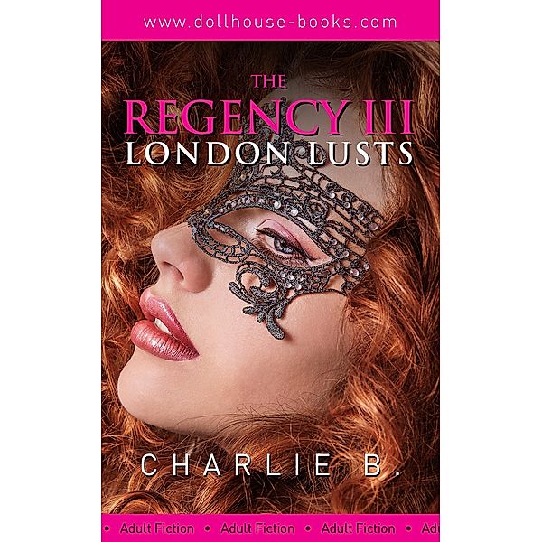 The Regency lll, London Lusts / The Regency, Charlie B.